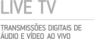 LIVE TV - TENHA SUA RÁDIO NA WEB EM POUCOS PASSOS.